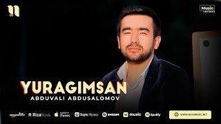 Abduvali Abdusalomov - Yuragimsan (audio 2023)