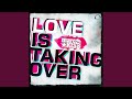Love Is Taking Over Original Mix mp3