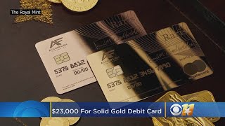 Solid Gold Debit Card Costs $23,000 Gold Debit