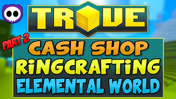 IN-DEPTH TROVE XBOX ONE & PS4 GUIDE - CASH SHOP, RINGCRAFTING, ELEMENTAL WORLDS & MORE