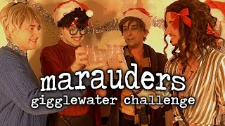 {the marauders: christmas gigglewater challenge}