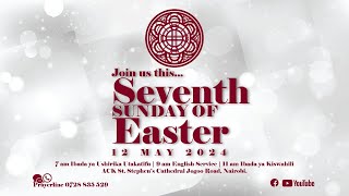 Seventh Sunday of Easter | 9am Service | 12th May 2024