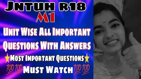 jntuh r18 M1 all units important questions and answers with explanation 😍💯👍