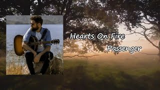 Passenger | Heart's On Fire Lyrics