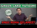 Green Card yutgandan so'ng nima qilish kerak? | Grand Visa Center