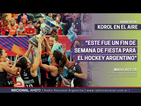 On Korol en el aire, we analyze Las Leonas' victory with historic captain Magui Aiceaga.