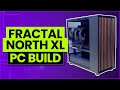 Fractal design north xl build