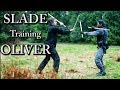 Arrow Fighting Style | Slade Trains Oliver