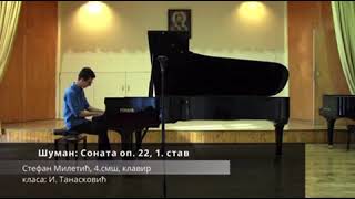 Schumann- Piano Sonata Op 22. No1. Stefan Miletic