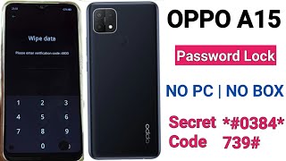 OPPO A15 Hard Reset || Oppo A15 Forgot Password || Without Pc 2023 | Oppo A15 Ka Lock Kaise Tode