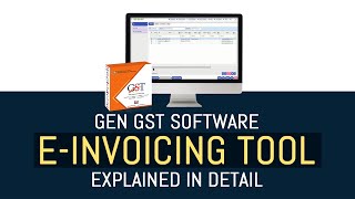 Gen GST Software E-invoicing Tool Explained in Detail screenshot 1