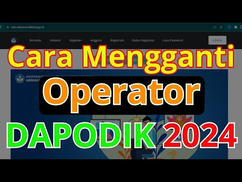 Cara Mengganti Operator Dapodik 2024