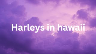 Download Lagu Harleys in hawaii - Katy Perry (Lyrics) MP3 Download Lagu Harleys in hawaii - Katy Perry (Lyrics) MP3