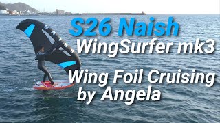 S26 NAISH Wing-Surfer mk3 Wing Foil Cruising by Angela