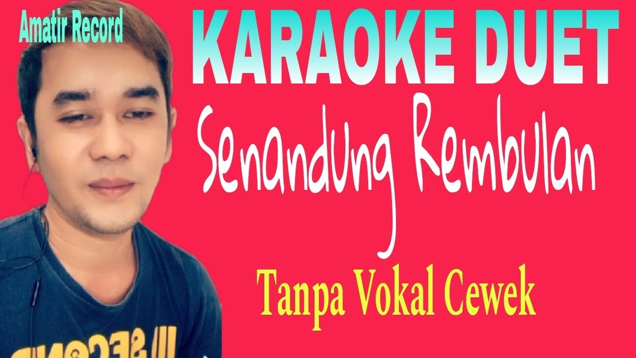 Senandung Rembulan [Karaoke Duet] Tanpa Vokal Cewek YouTube