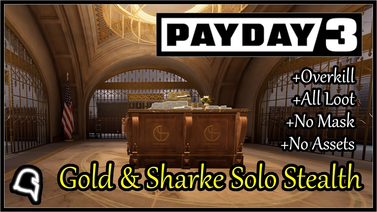 Comunidade Steam :: Vídeo :: Gold & Sharke Solo Stealth + All Loot [Payday  2]