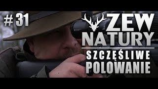 Zew Natury #31 - Szczęśliwe polowanie