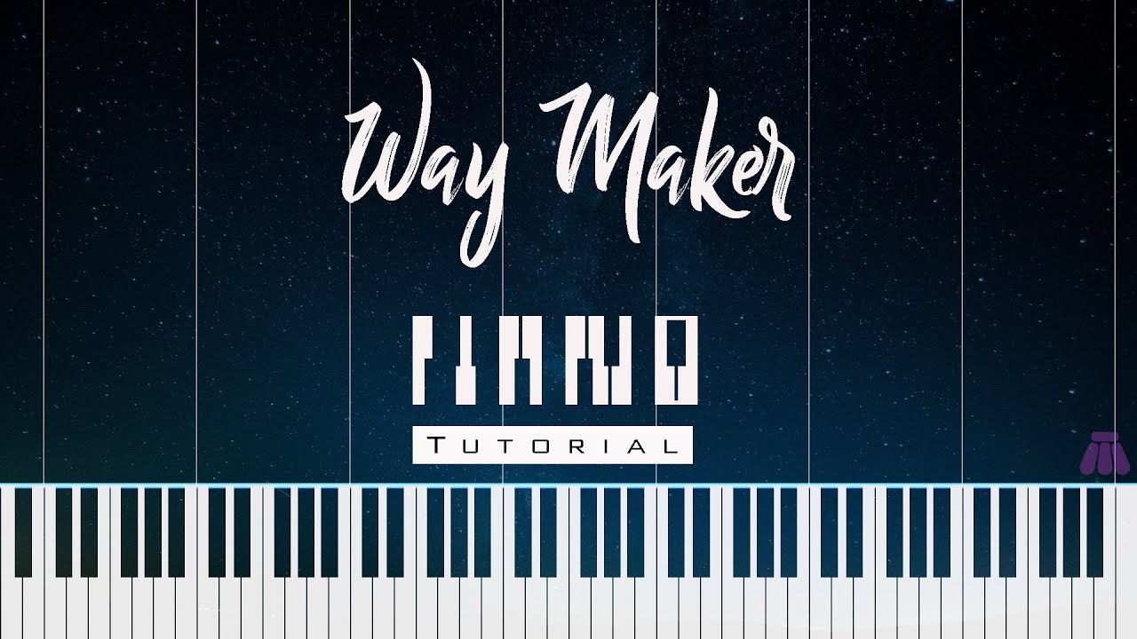 Way Maker Piano Tutorial by Sinatch Leeland Bethel Music way