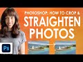 How to Straighten, Crop and Fix Images in Adobe Photoshop