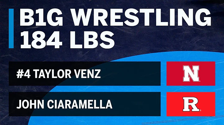 184 LBS: #4 Taylor Venz (Nebraska) vs. John Ciaram...