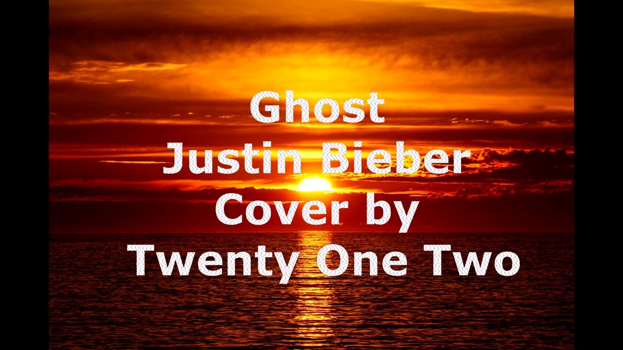 1 Hours Justin Bieber Ghost Rock Cover by Twenty One Two