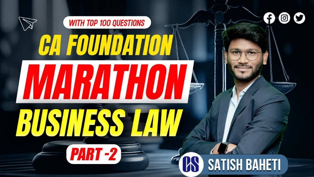 CA Foundation Business Law - New Syllabus Marathon & Revision Part 2 | Legal Shark CS Satish Baheti