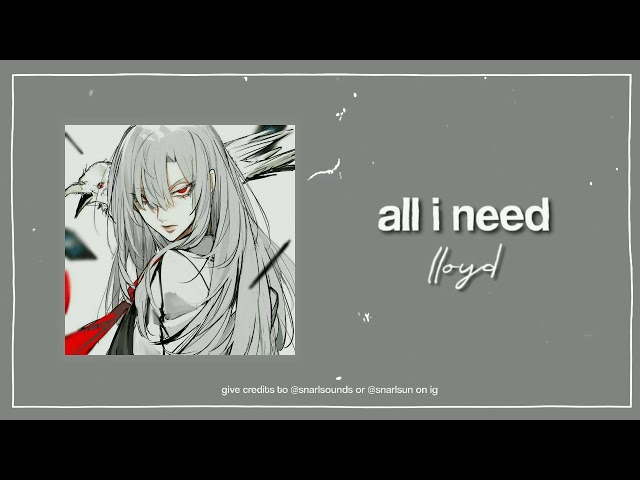 all i need (edit audio) (2) class=