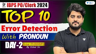 IBPS PO/Clerk 2024 | Top 10 Error Detection with Pronoun Rules | Day 2 | Vishal Sir