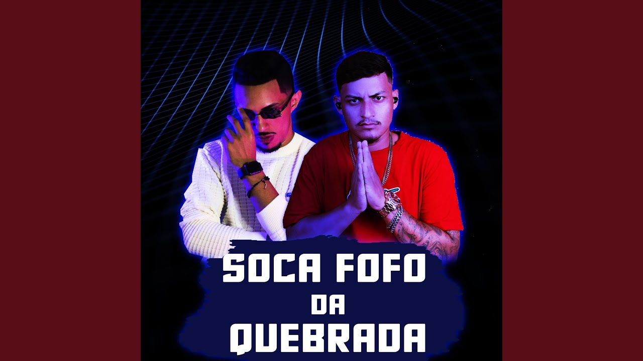 Soca Fofo da Quebrada - song and lyrics by DJ Helinho, MC