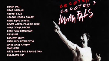 Iwan Fals – Celoteh Celoteh | Compilation Audio HQ