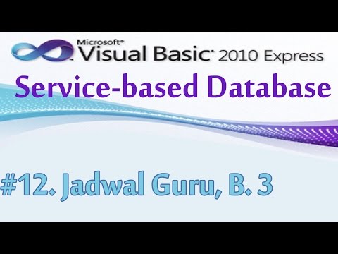 12, Membuat Aplikasi Jadwal Guru Bagian 3, Visual Basic 2010 dan Service based Database