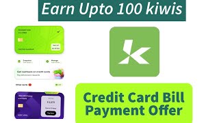 Kiwi App Credit Card Bill Payment Offer| How To Payment Credit Card Bill With Offer