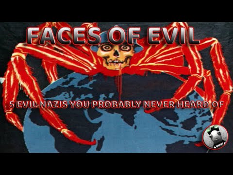 Faces Of Evil: 5 Evil Nazis You Have Probably Never Heard Of