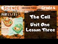 Science | Grade 4 | Unit 1 Lesson 3 - Part 1 - The Cell