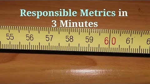 Research in 3 Minutes: Responsible Metrics