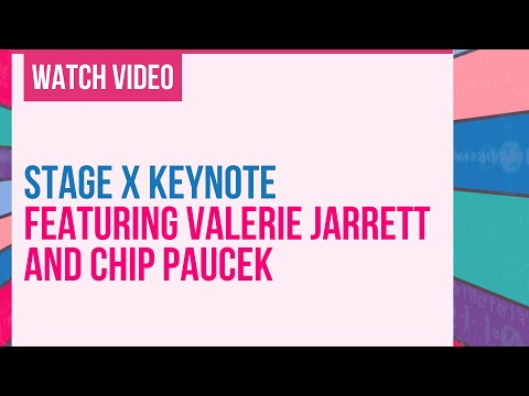Stage X Wednesday Morning Keynote Featuring Valerie Jarrett and Chip Paucek Episode cover