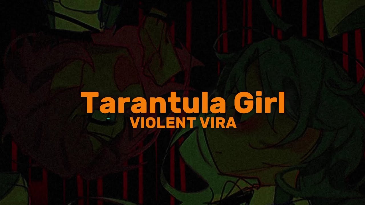 VIOLENT VIRA - Tarantula Girl (tradução/legendado)