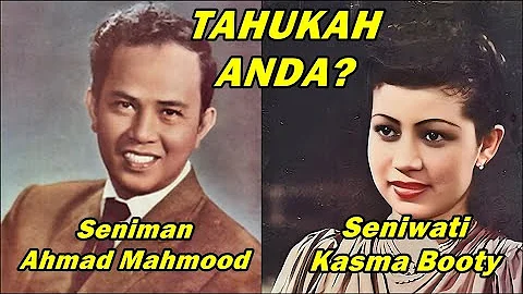 TRIVIA | TAHUKAH ANDA? | SENIMAN & SENIWATI FILEM MELAYU KLASIK | AHMAD MAHMOOD & KASMA BOOTY