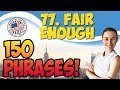 #77 Fair enough 💬 150 английских фраз и идиом | OK English