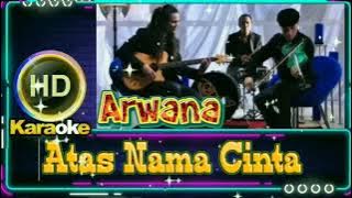Arwana Atas Nama Cinta karaoke
