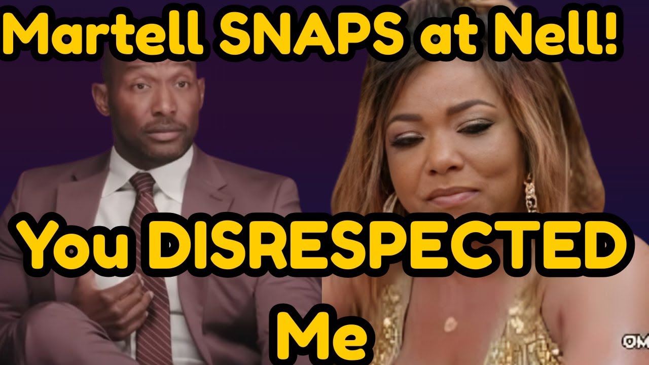 Martell SNAPS on Nell  “That’s a SLAP in My Face!” | LAMH Drama EXPLODES!