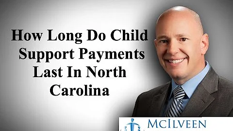 How Long Do Child Support Payments Last in North C...