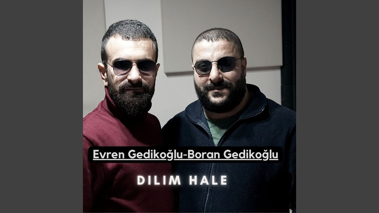 Dılım hale (feat. Evren Gedikoğlu)