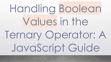 Handling Boolean Values in the Ternary Operator: A JavaScript Guide