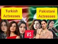 Pakistani actresses vs turkish actresses top 10 most beautiful actresses from pakistan and turkey