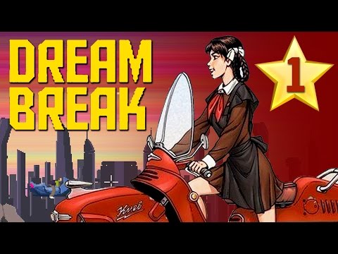 Прохождение DreamBreak - Часть 1