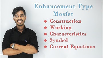 Enhancement Type Mosfet | Construction, Working, Current Equation | [Lec 3]