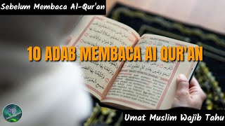10 Adab Membaca Al Qur'an | Adab Membaca Al Qur'an