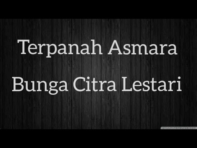Terpanah Asmara (lirik) Bunga Citra Lestari class=