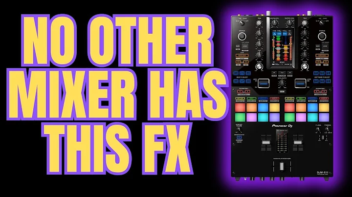 The FX You Didn't Know About - Pioneer DJM-S11